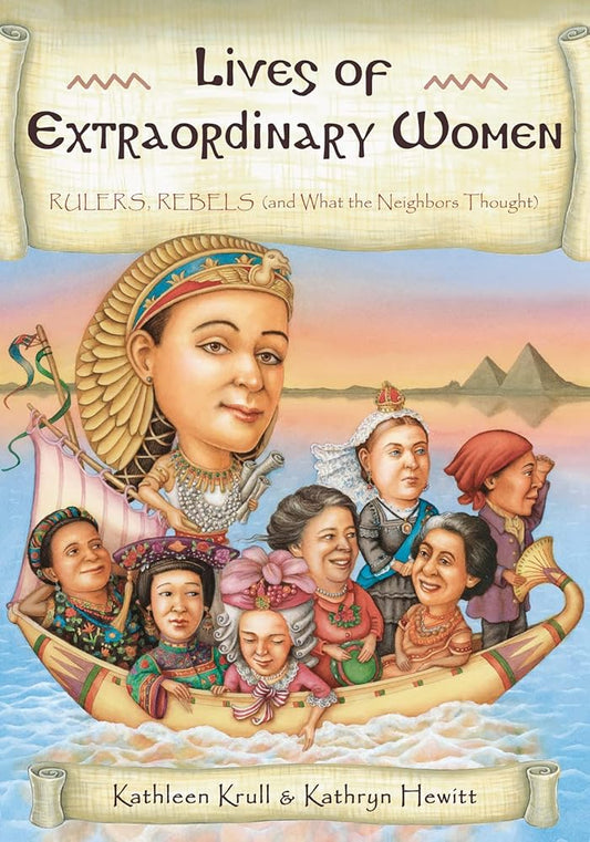 Lives of Extraordinary Women: Rulers, Rebels (and What the Neighbors Thought) cover image