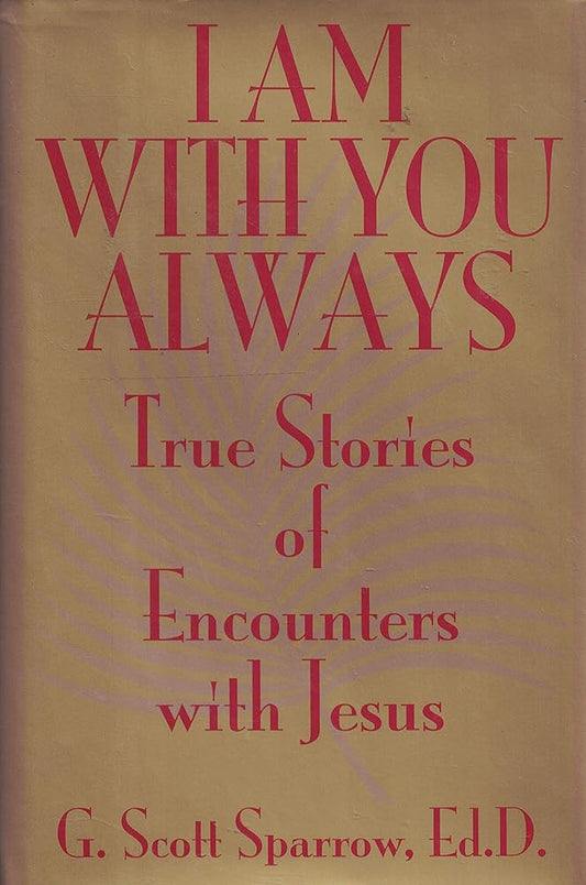I Am With You Always: True Stories of Encounters With Jesus cover image