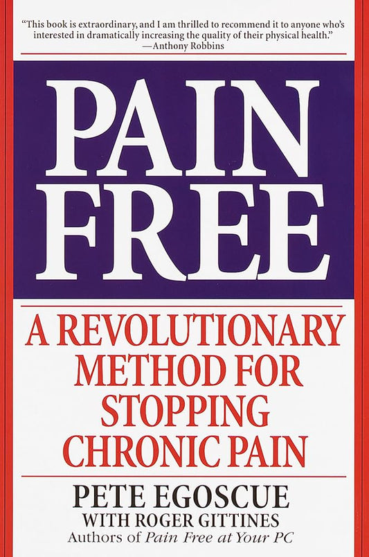 Pain Free: A Revolutionary Method for Stopping Chronic Pain cover image