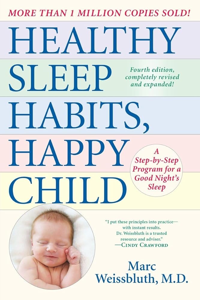 Healthy Sleep Habits, Happy Child, 4th Edition: A Step-by-Step Program for a Good Night's Sleep cover image