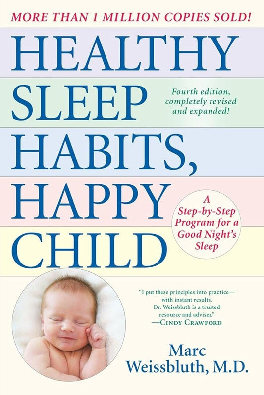 Healthy Sleep Habits, Happy Child, 4th Edition: A Step-by-Step Program for a Good Night's Sleep cover image