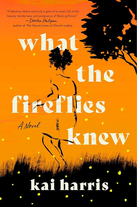 What the Fireflies Knew: A Novel cover image