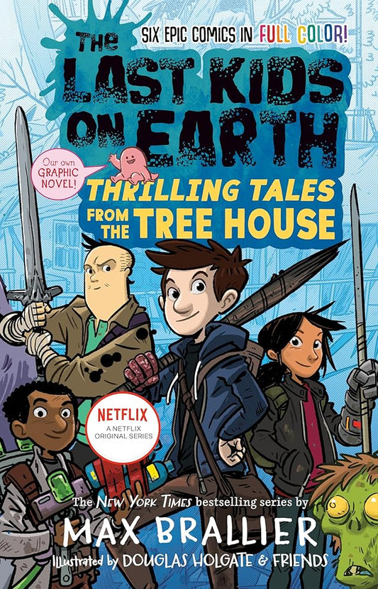 The Last Kids on Earth: Thrilling Tales from the Tree House cover image