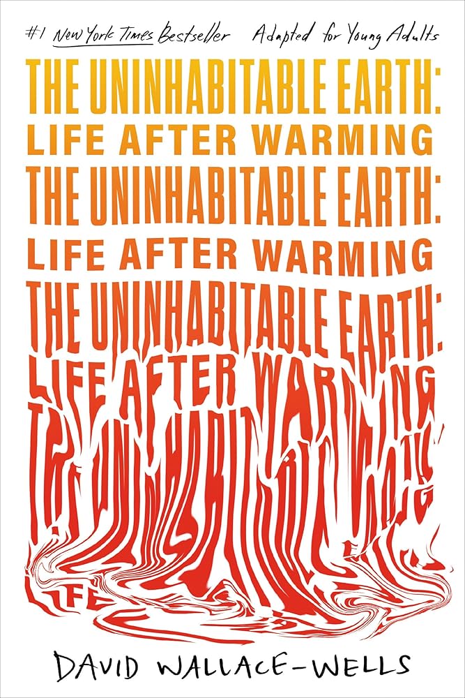 The Uninhabitable Earth (Adapted for Young Adults): Life After Warming cover image