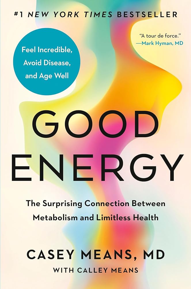 Good Energy: The Surprising Connection Between Metabolism and Limitless Health cover image