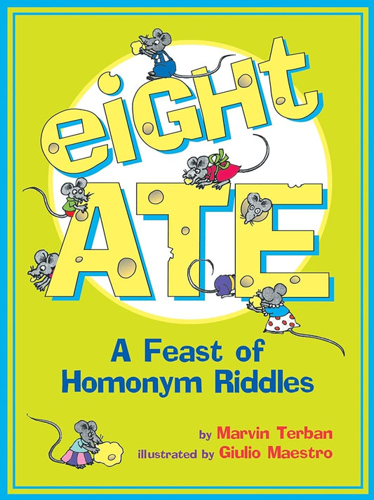 Eight Ate: A Feast of Homonym Riddles cover image