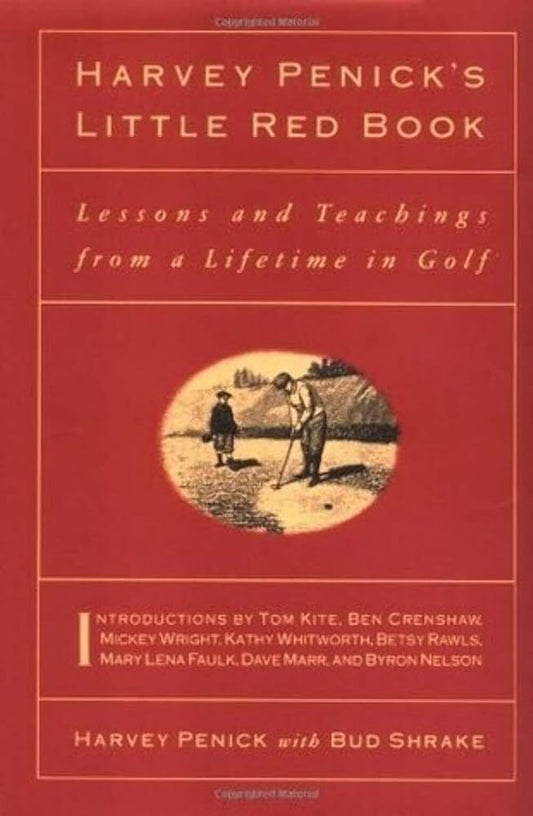 Harvey Penick's Little Red Book: Lessons And Teachings From A Lifetime In Golf cover image