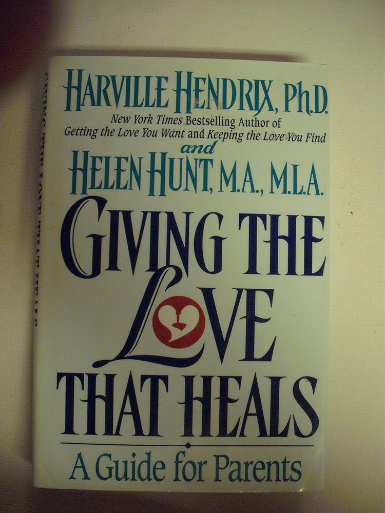Giving the Love That Heals : A Guide for Parents cover image