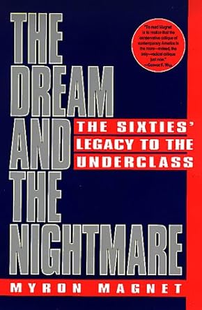 The Dream and the Nightmare: The Sixties' Legacy to the Underclass cover image