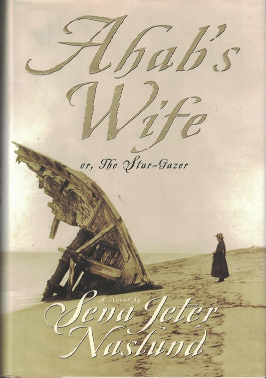 Ahab's Wife: Or, The Star-Gazer: A Novel cover image