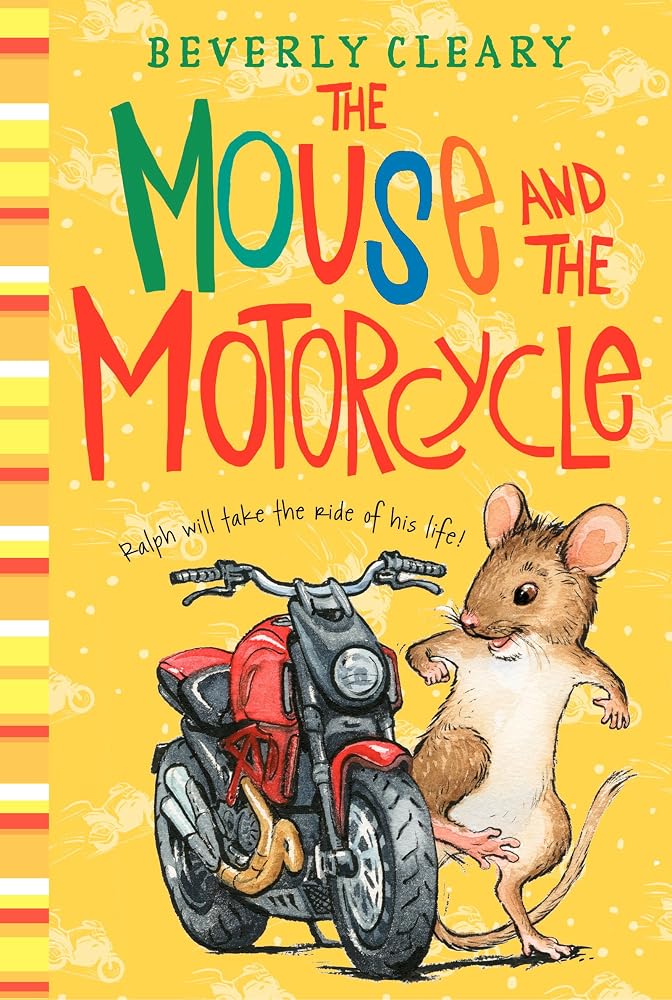 The Mouse and the Motorcycle: Perfect Chapter Book for 2nd and 3rd Graders (Ralph S. Mouse, 1) cover image