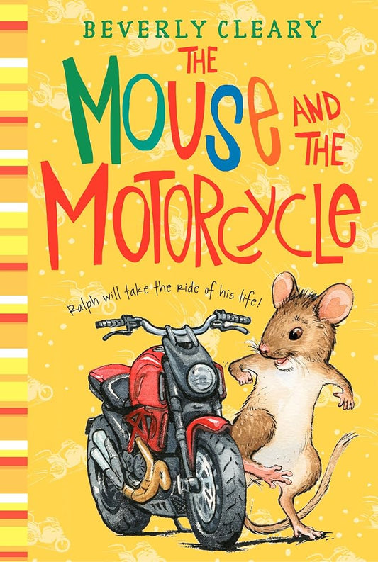 The Mouse and the Motorcycle: Perfect Chapter Book for 2nd and 3rd Graders (Ralph S. Mouse, 1) cover image
