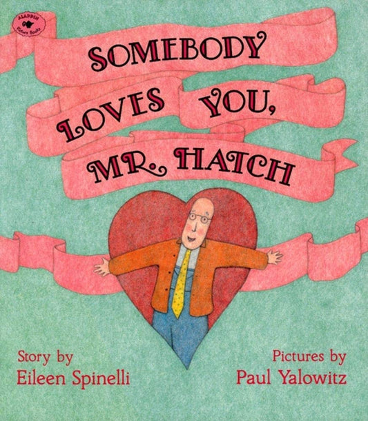Somebody Loves You, Mr. Hatch (paperback) cover image