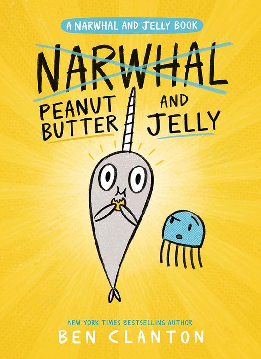 Peanut Butter and Jelly (A Narwhal and Jelly Book #3) cover image