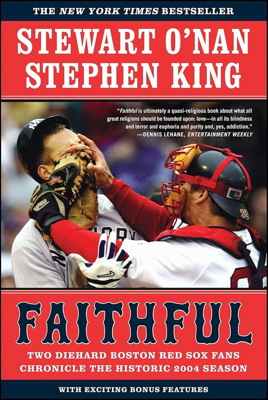 Faithful: Two Diehard Boston Red Sox Fans Chronicle the Historic 2004 Season cover image
