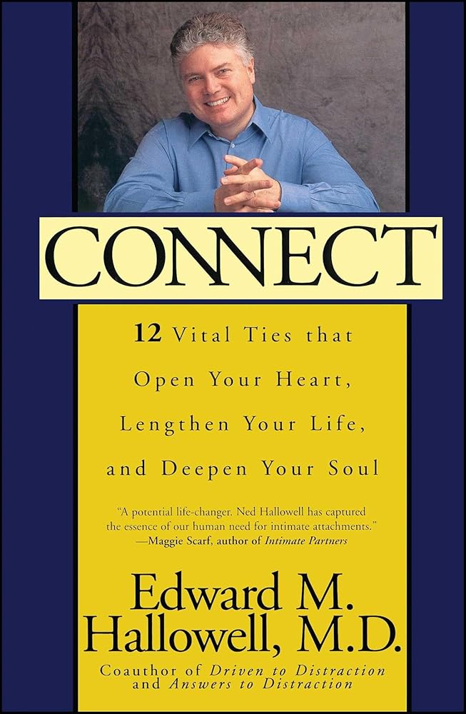 Connect: 12 Vital Ties That Open Your Heart, Lengthen Your Life, and Deepen Your Soul (New York) cover image