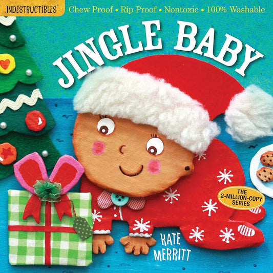 Indestructibles: Jingle Baby (baby's first Christmas book): Chew Proof · Rip Proof · Nontoxic · 100% Washable (Book for Babies, Newborn Books, Safe to Chew) cover image