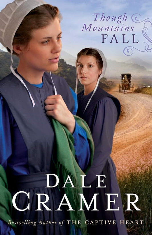 Though Mountains Fall (The Daughters of Caleb Bender) cover image