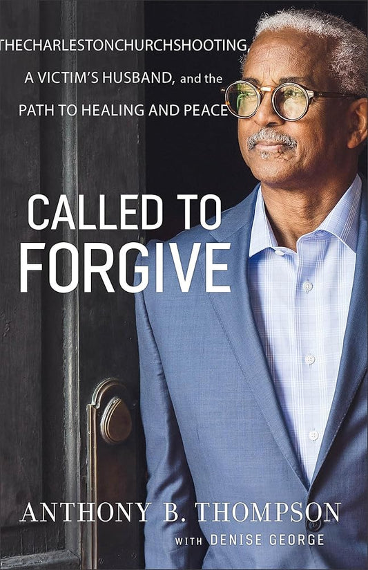 Called to Forgive: The Charleston Church Shooting, a Victim’s Husband, and the Path to Healing and Peace cover image
