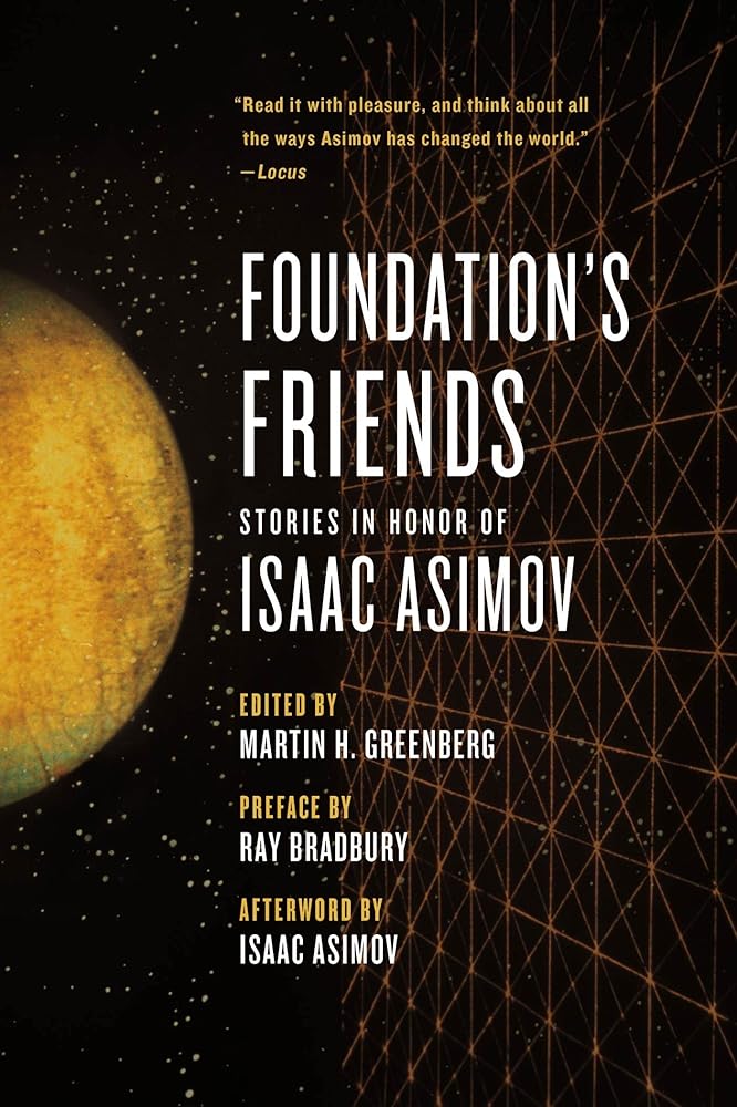 Foundation's Friends: Stories In Honor of Isaac Asimov cover image