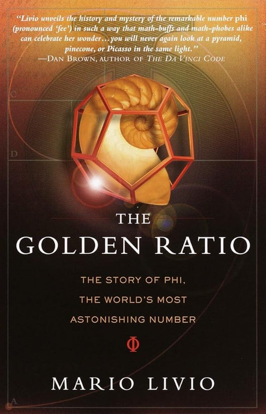 The Golden Ratio: The Story of PHI, the World's Most Astonishing Number cover image