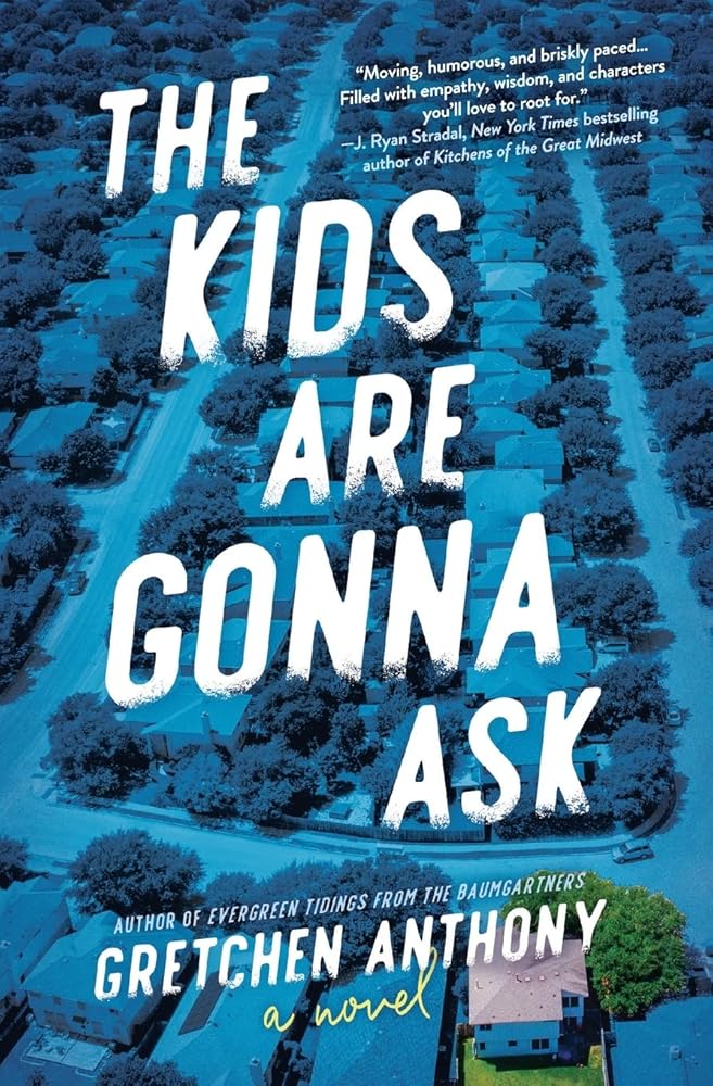 The Kids Are Gonna Ask: A Novel cover image