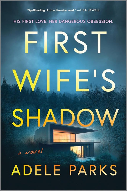 First Wife's Shadow: A must-read gripping domestic psychological suspense crime thriller from the bestselling author of I INVITED HER IN cover image
