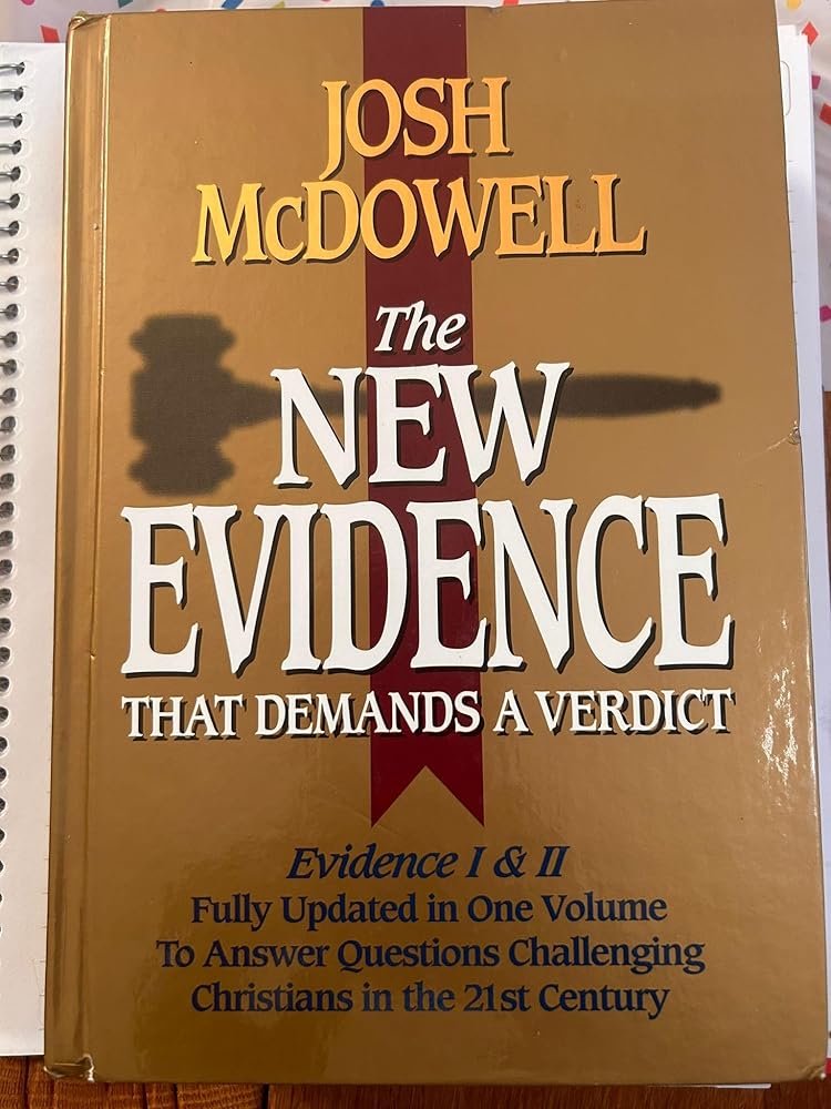 The New Evidence That Demands A Verdict: Evidence I & II Fully Updated in One Volume To Answer The Questions Challenging Christians in the 21st Century. cover image