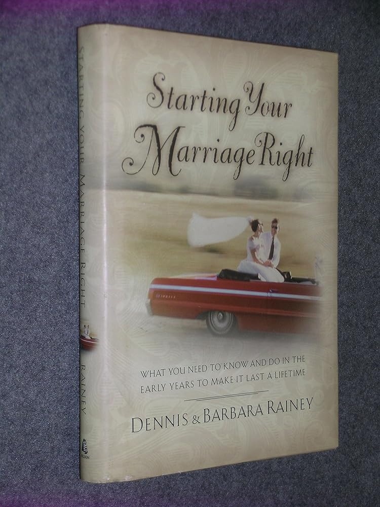 Starting Your Marriage Right: What You Need to Know in the Early Years to Make It Last a Lifetime cover image