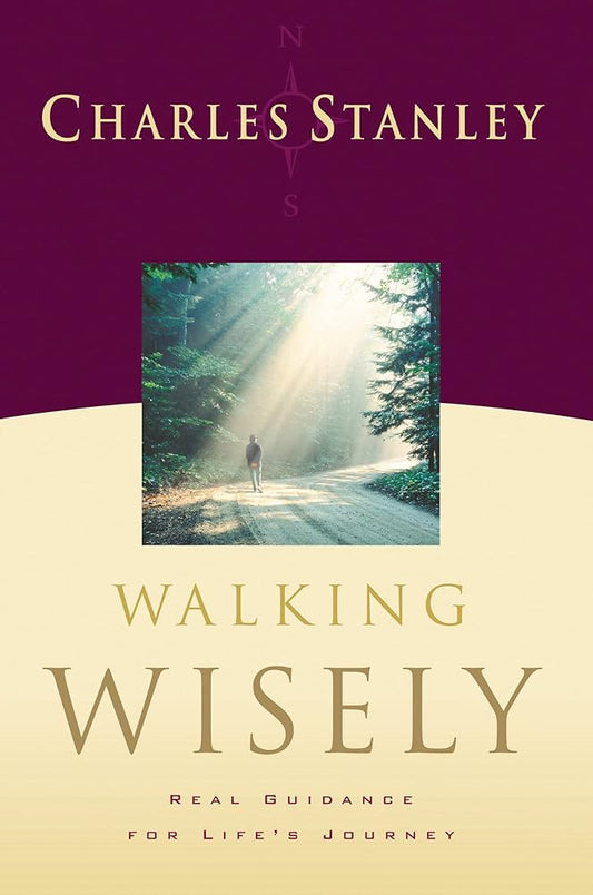 Walking Wisely: Real Life Solutions for Life's Journey cover image
