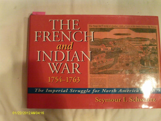 The French and Indian War 1754-1763: The Imperial Struggle for North America cover image