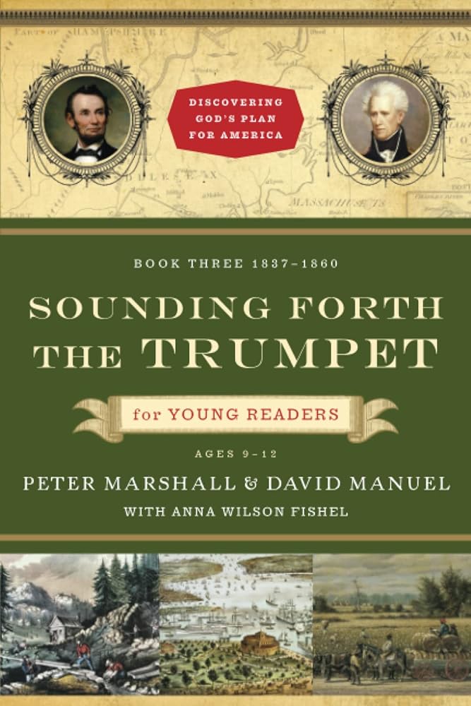 Sounding Forth the Trumpet for Young Readers: 1837-1860 (Discovering God's Plan for America) cover image