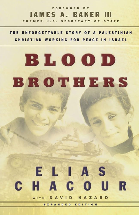 Blood Brothers: The Dramatic Story of a Palestinian Christian Working for Peace in Israel cover image