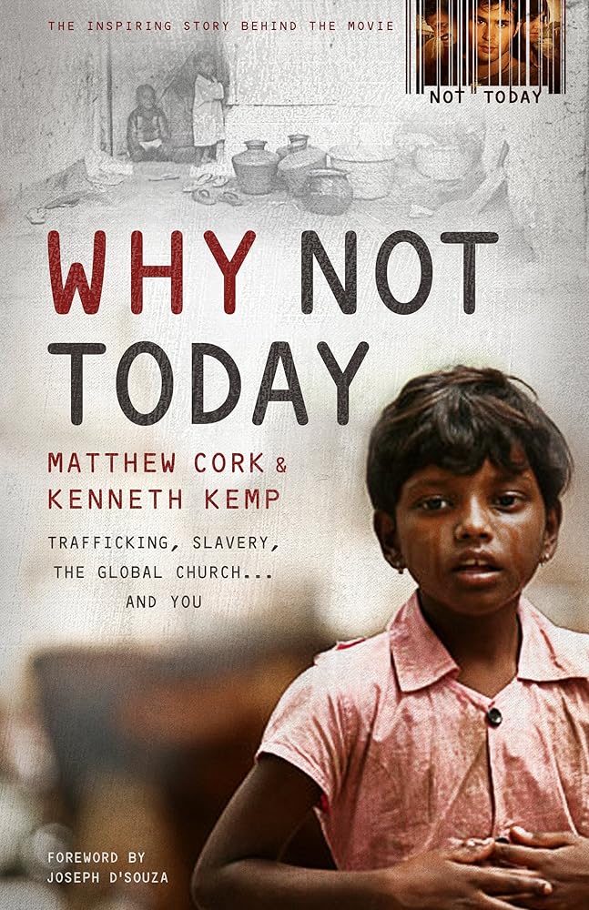 Why Not Today: Trafficking, Slavery, the Global Church . . . and You cover image