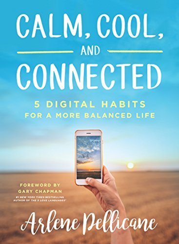 Calm, Cool, and Connected: 5 Digital Habits for a More Balanced Life cover image