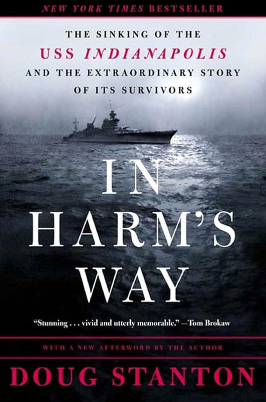 In Harm's Way: The Sinking of the U.S.S. Indianapolis and the Extraordinary Story of Its Survivors cover image