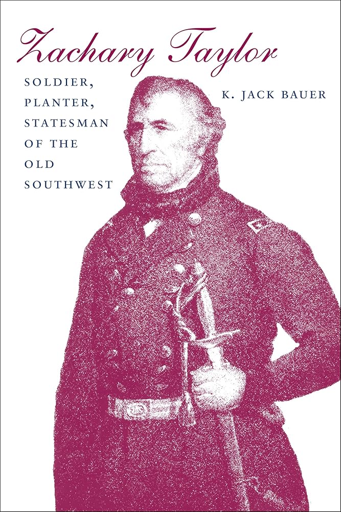 Zachary Taylor: Soldier, Planter, Statesman of the Old Southwest cover image