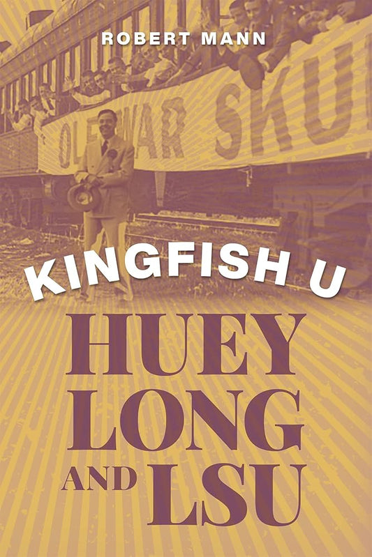Kingfish U: Huey Long and LSU cover image