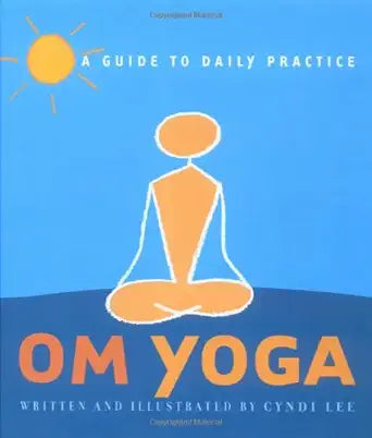 OM Yoga: A Guide to Daily Practice cover image