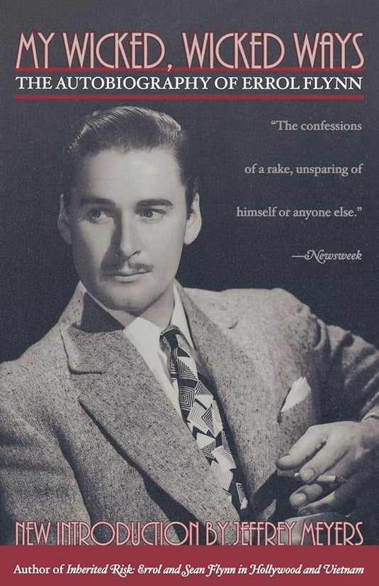 My Wicked, Wicked Ways: The Autobiography of Errol Flynn cover image