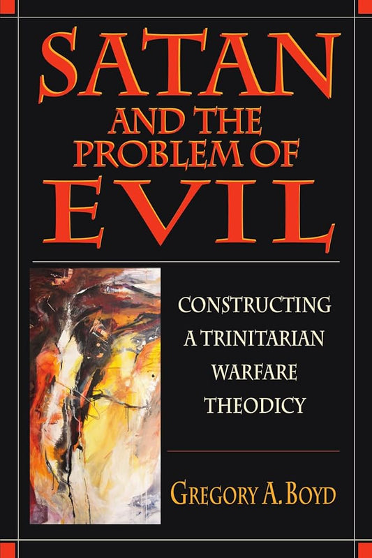Satan and the Problem of Evil: Constructing a Trinitarian Warfare Theodicy cover image