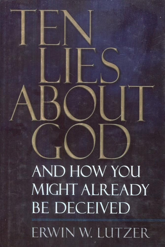 Ten Lies About God And How You Might Already Be Deceived cover image
