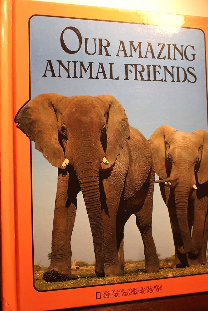 Our Amazing Animal Friends (Books for Young Explorers) cover image