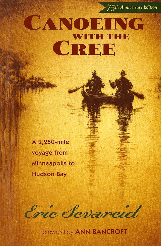 Canoeing with the Cree: 75th Anniversary Edition cover image