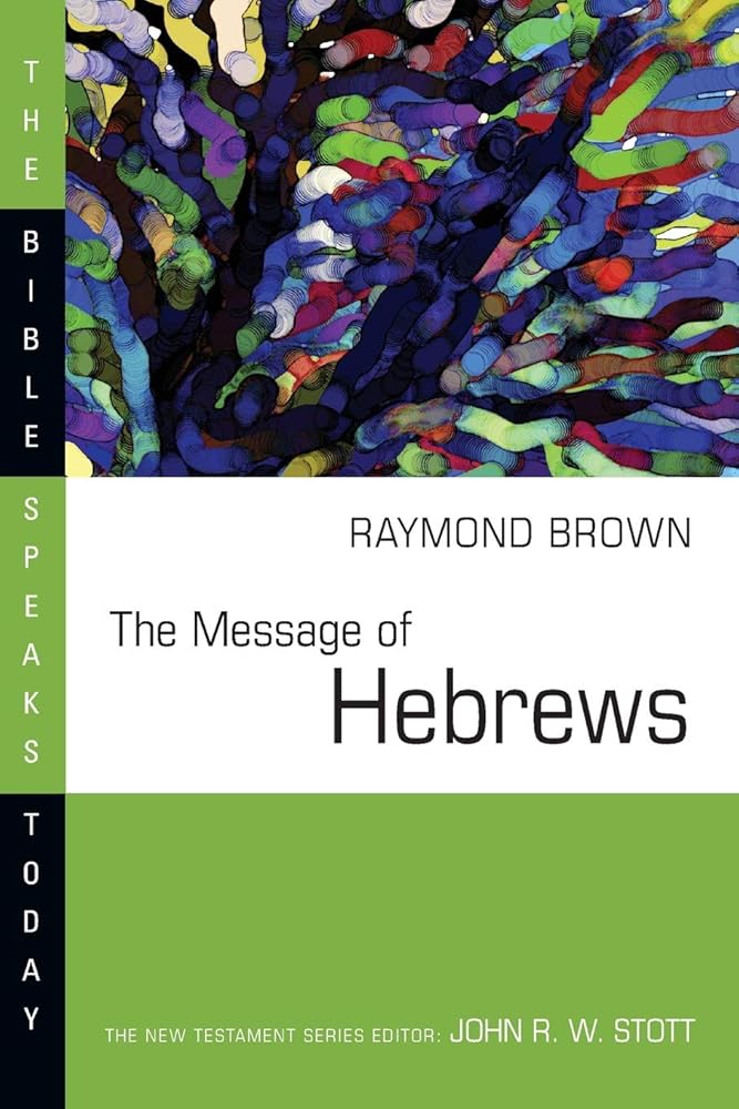 The Message of Hebrews (The Bible Speaks Today Series) cover image