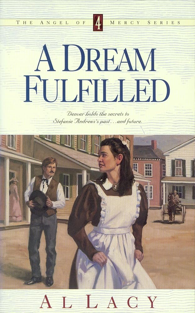 A Dream Fulfilled (Angel of Mercy Series #4) cover image