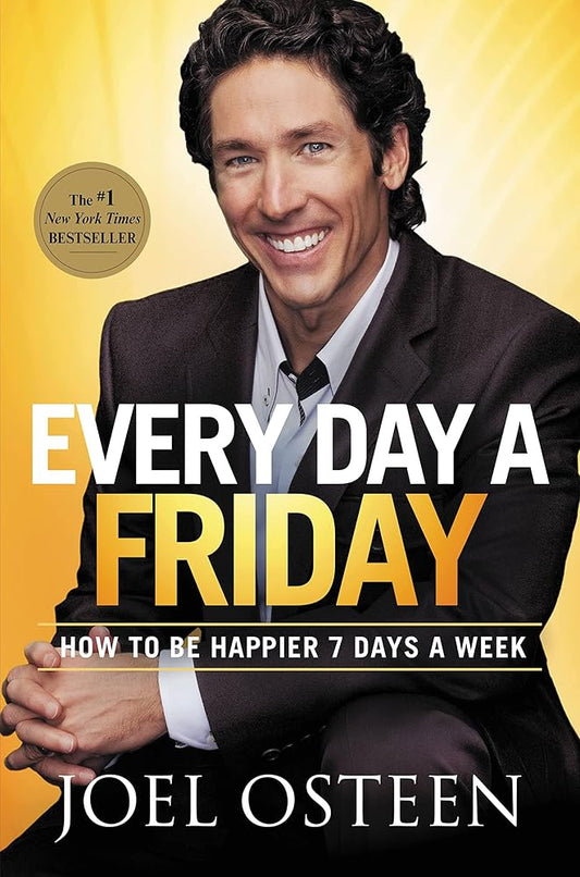 Every Day a Friday: How to Be Happier 7 Days a Week cover image