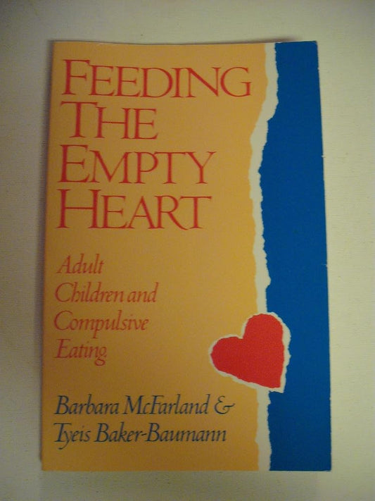 Feeding the empty heart: Adult children and compulsive eating cover image