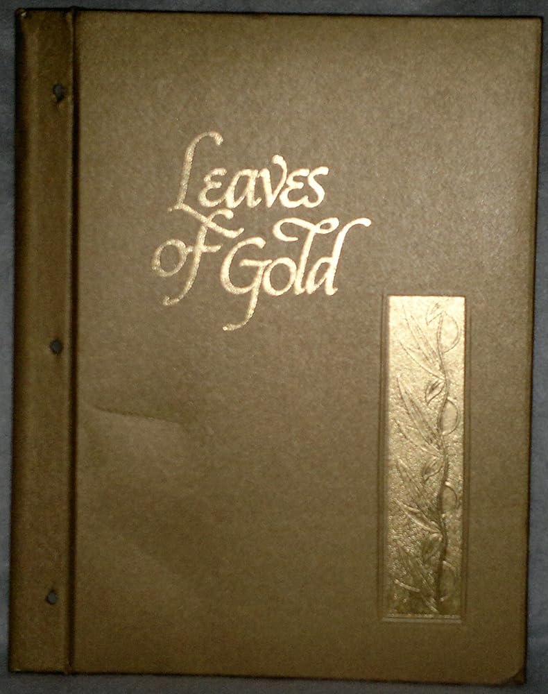 Leaves of Gold: An Anthology of Prayers, Memorable Phrases, Inspirational Verse, and Prose (Gold Deluxe Edition) cover image