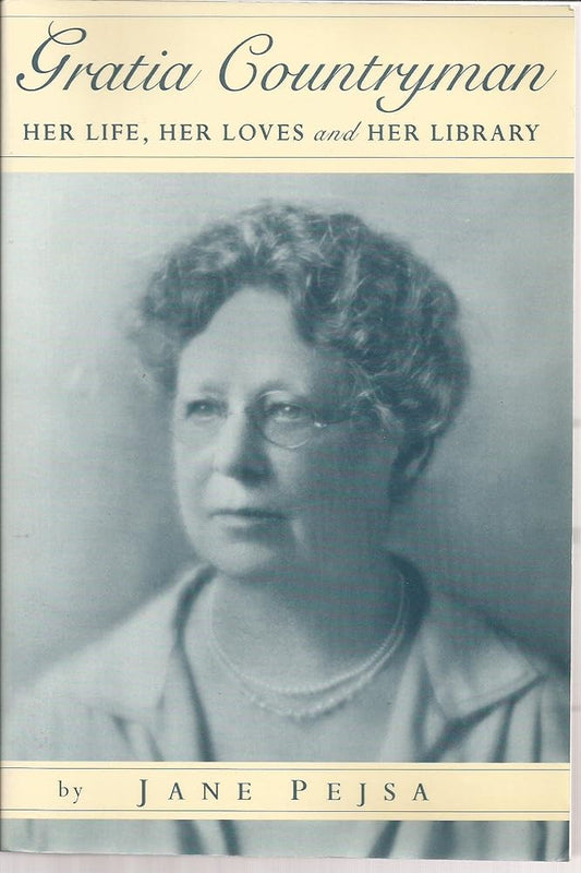 Gratia Countryman: Her Life, Her Loves and Her Library cover image